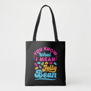 Bolsa Tote Sabe O Que Quero Dizer Com Jelly Bean
