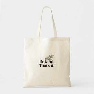 Bolsa Tote Saca Be Kind That’s It | Citação Positiva Minimali