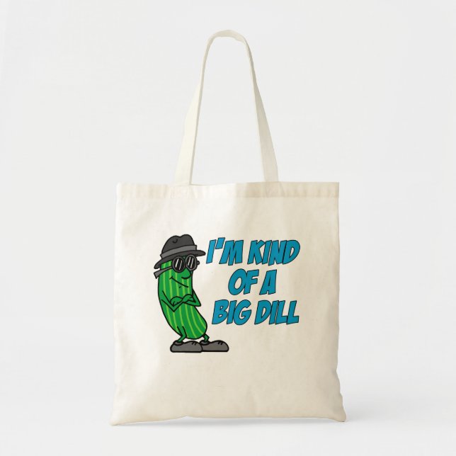 Bolsa Tote Saca de Compras Kind Of A Big Dill (Frente)