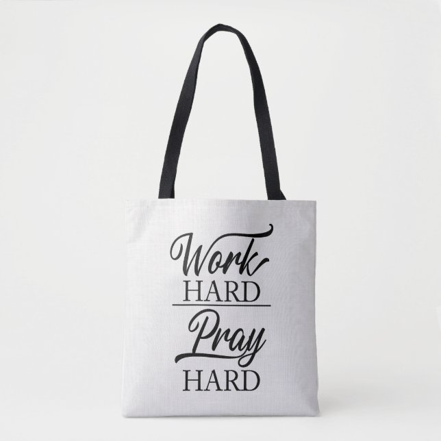 Bolsa Tote Saco de mão Trabalho Duro Reza Duro (Frente)