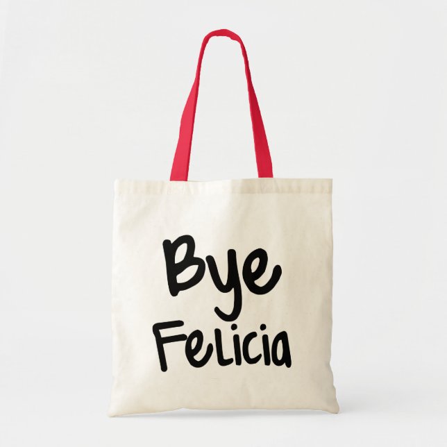 Bolsa Tote Saco engraçado do provérbio de Felicia do adeus (Frente)