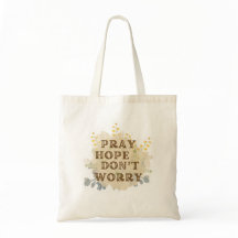 Saco Tote Floral Católico 'Reze, Espero, Não se Pr