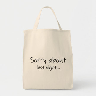 Bolsa Tote Sacola de Compras da Noite Passada Desculpe