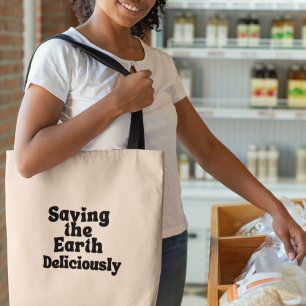 Bolsa Tote Salvando a Terra Deliciosamente Engraçada