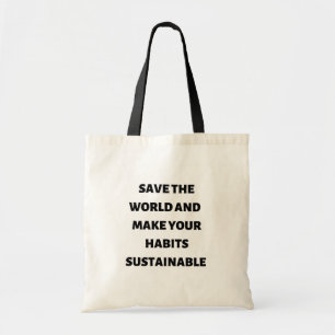 Bolsa Tote Salve o mundo e torne seus hábitos sustentáveis