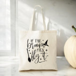 Bolsa Tote Se a vassoura Ajustado então voe para o Dia de as<br><div class="desc">Mostre seu espírito de Dia das Bruxas com o nosso Dia de as Bruxas engraçado "Se a Irmandade Ajustado Então Voe" Tote Bag! Este encantador bolsa apresenta um gráfico de vassoura e uma frase humorística na tipografia moderna, acrescentando um toque de diversão ao seu estilo sazonal. Produzido a partir de...</div>