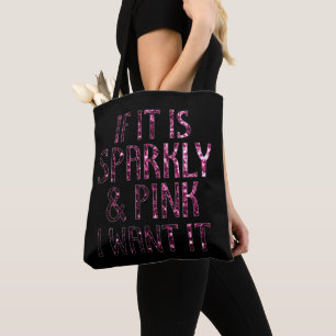 Bolsa Tote Se é Sparkly e cor-de-rosa eu quero-o preto de