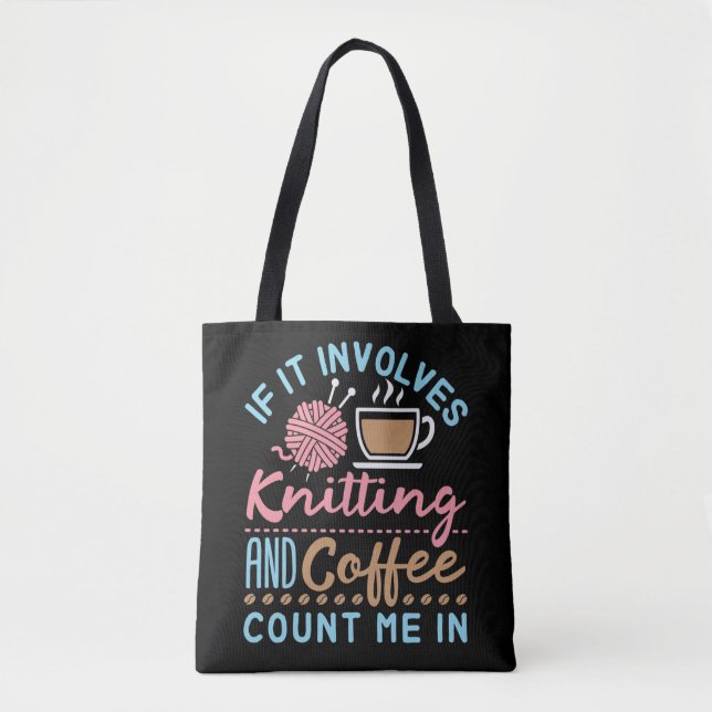 Bolsa Tote Se envolver tricô e café, conte comigo (Frente)