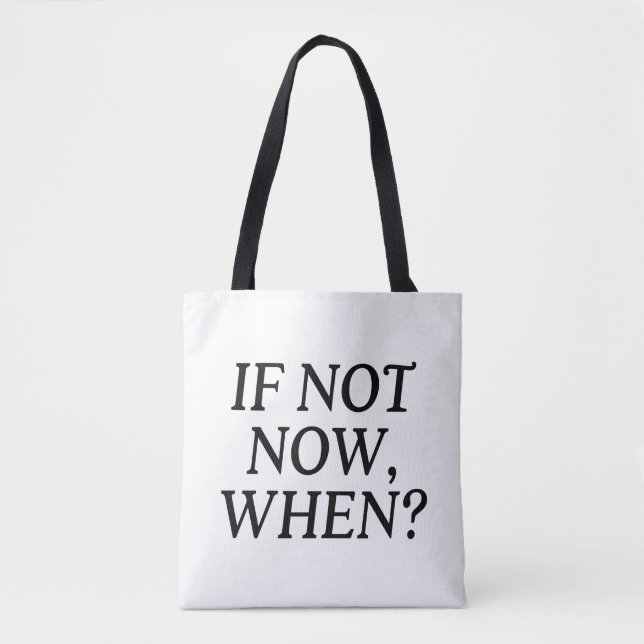 Bolsa Tote Se Não Agora, Quando? Tipografia (Frente)