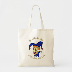 Bolsa Tote Se todos os outros falharem, juntem-se ao palhaço