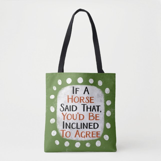 Bolsa Tote Se Um Cavalo Dissesse Aquele Saco De Toque (Frente)