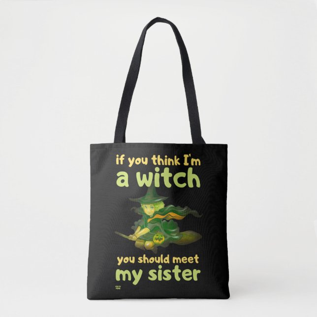 BOLSA TOTE "SE VOCÊ ACHA QUE EU SOU UMA BRUXA..." (Frente)