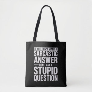 Bolsa Tote Se Você Não Quer Uma Resposta Sarcástica Não Me Pe