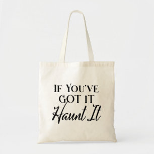 Bolsa Tote Se Você Tem, Assombre-o Funny Halloween