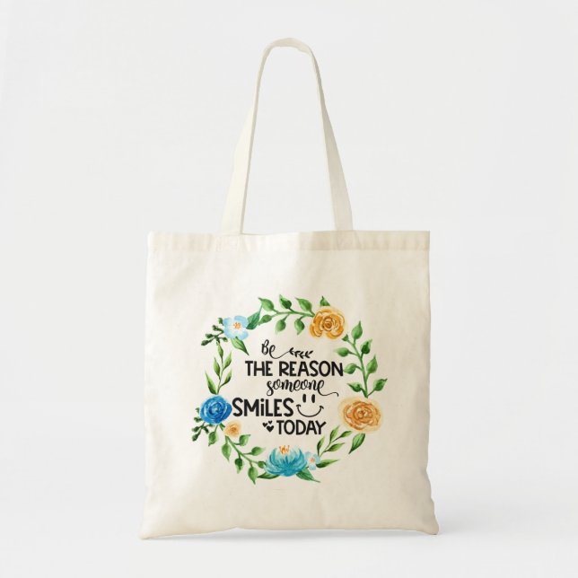 Bolsa Tote Seja a razão de alguém sorrir hoje/Floral Wreath (Frente)