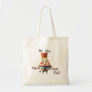 Bolsa Tote Seja como o Humpty