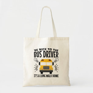 Bolsa Tote Seja legal com o driver de barramento É uma longa