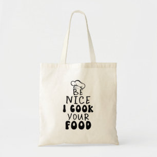 Bolsa Tote Seja legal eu cozinhar sua Comida