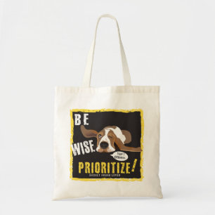 Bolsa Tote Seja Sábio, Prioritize! 