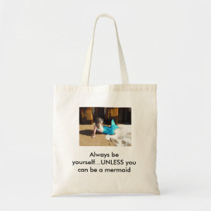 Bolsa Tote Seja sempre você mesmo… a menos que você puder