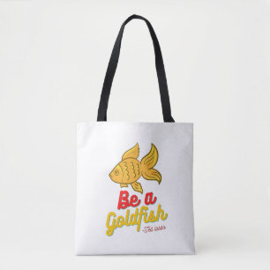 Bolsa Tote Seja um peixe dourado