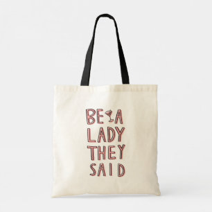 Bolsa Tote Seja Uma Dama Que Disseram