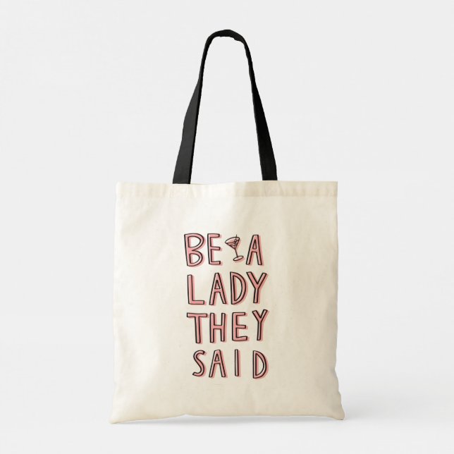 Bolsa Tote Seja Uma Dama Que Eles Disseram (Verso)