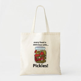 Bolsa Tote Seleciona Cada Comida é deliciosa com picles