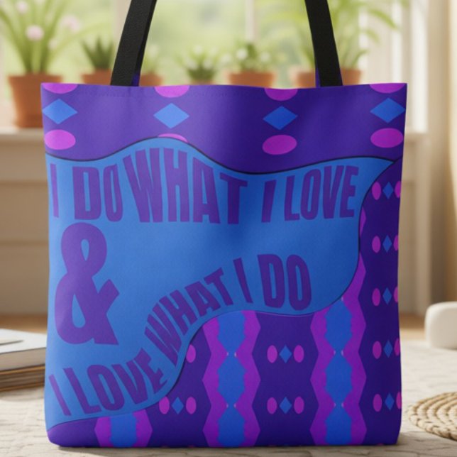 Bolsa Tote Self Expression Purple Blue Patterned (A daily reminder in blue & purple, to love what you do and look good doing it.)