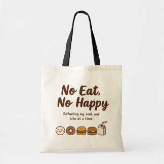 Bolsa Tote Sem Comer, Sem Feliz