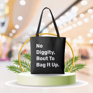 Bolsa Tote "Sem Diggência Sobre Fazê-Lo Sair" Canvas Engraçad
