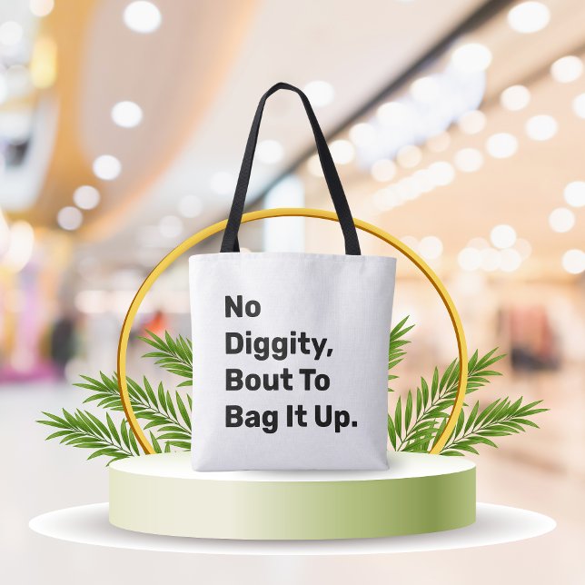 Bolsa Tote "Sem Diggência Sobre Fazê-Lo Sair" Canvas Engraçad ("No Diggity Bout To Bag It Up" Funny Canvas Tote Bag - Reusable & Eco-Friendly)