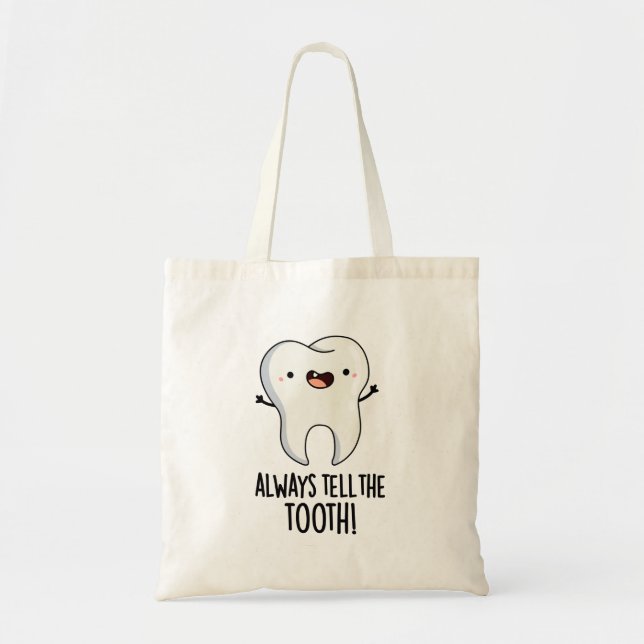 Bolsa Tote Sempre Diga Ao Tooth Que Arma Dental Engraçado (Frente)