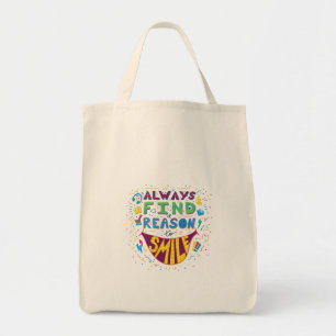 Bolsa Tote Sempre encontre um motivo para sorrir