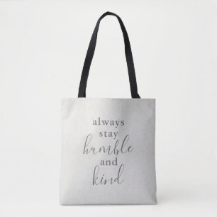 Bolsa Tote Sempre fique humilde e gentil