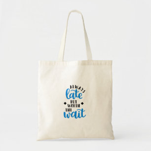 Bolsa Tote Sempre tarde mas valor a espera