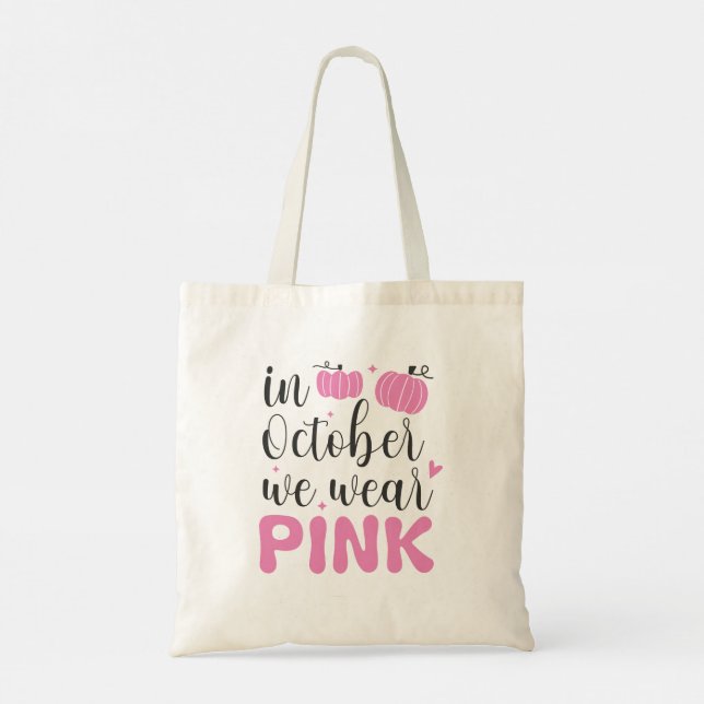 Bolsa Tote Sensibilização do Cancer da Mama Em outubro Vestim (Verso)