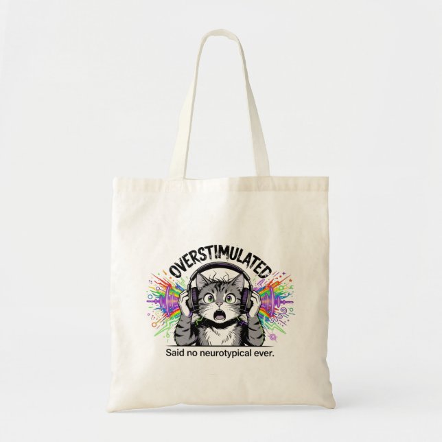 Bolsa Tote Sensory Overload Funny Overstimulated  ND Cat  (Frente)