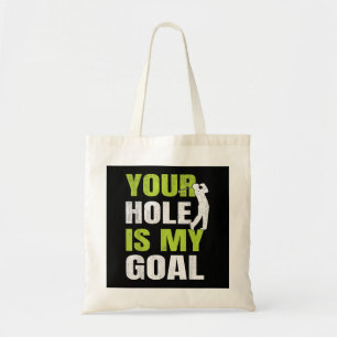 Bolsa Tote Seu Buraco É Meu Objetivo - Jogador de Golfe Humor