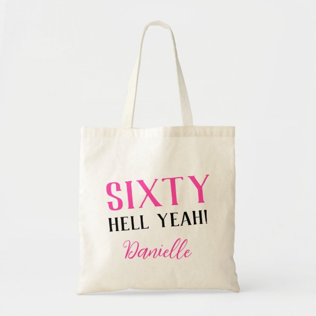 Bolsa Tote SEXTA, SIM! Engraçado personalizado 60º aniversári (Frente)