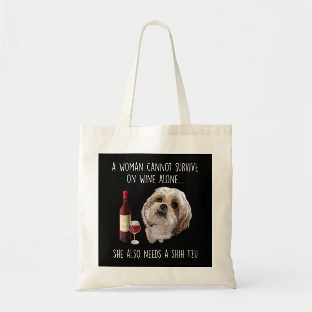 Bolsa Tote Shih Tzu | A mulher não pode sobreviver apenas com (Frente)
