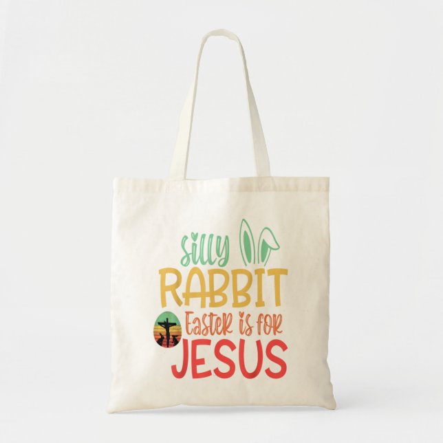 Bolsa Tote Silly Rabbit Easter Is For Jesus T-Shirt (Frente)