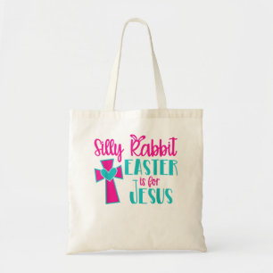 Bolsa Tote Silly Rabbit Easter Is For Jesus TShirt