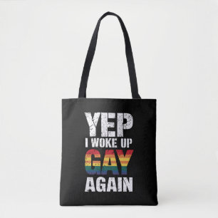 Bolsa Tote Sim, acordei gay novamente Orgulho Arco-íris Queer