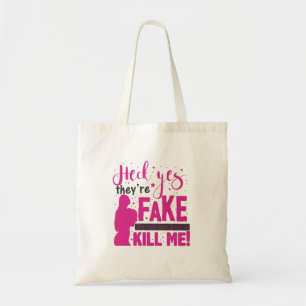 Bolsa Tote Sim, eles são falsos. Os Verdadeiros Tentaram Com