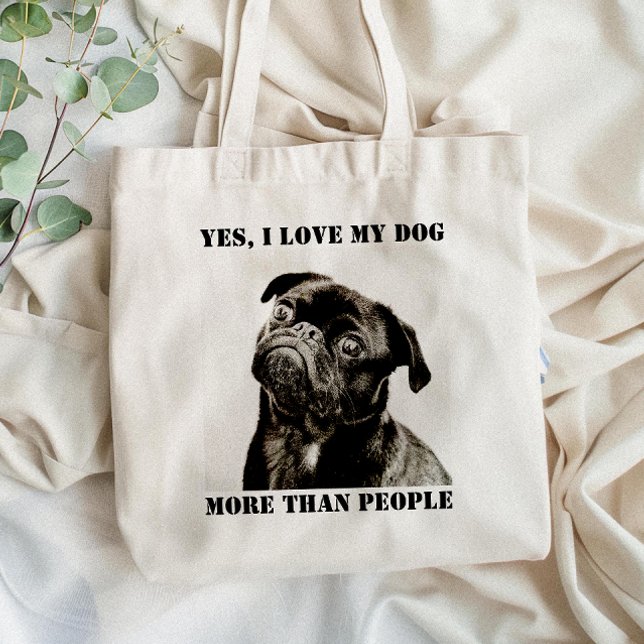 Bolsa Tote Sim, Eu Amo Meu Cachorro Mais Do Que Pessoas Engra (Show off your passion with our "Yes, I Love My Dog" tote bag—perfect for proud dog lovers on the go!)