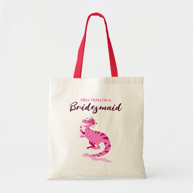 Bolsa Tote Sim, sou uma dona de Bridesmaid Dinossauro Nome do (Frente)