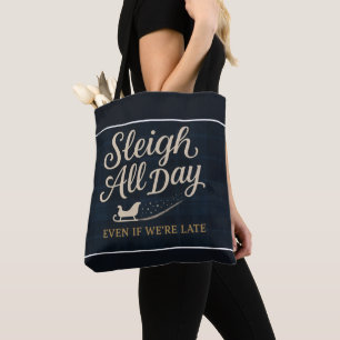 Bolsa Tote Sleigh o Dia Inteiro (Mesmo Se Estamos Atrasados)