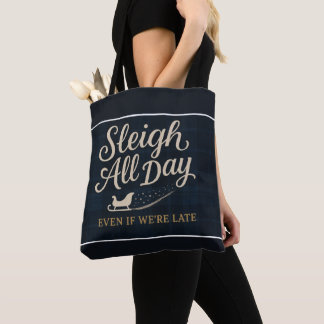 Bolsa Tote Sleigh o Dia Inteiro (Mesmo Se Estamos Atrasados)