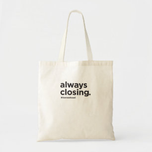 Bolsa Tote Slogan engraçado sempre de fechamento dos bens